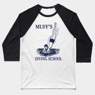 Muff's Diving School Baseball T-Shirt